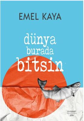 Dünya Burada Bitsin - Şiir Kitapları | Avrupa Kitabevi