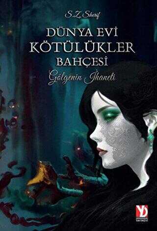 Dünya Evi Kötülükler Bahçesi -Gölgenin İhaneti- - Roman | Avrupa Kitabevi