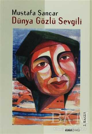 Dünya Gözlü Sevgili - Türk Edebiyatı Romanları | Avrupa Kitabevi