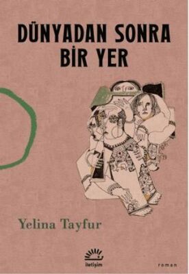 Dünyadan Sonra Bir Yer - Roman | Avrupa Kitabevi