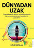 Dünyadan Uzak - Roman | Avrupa Kitabevi