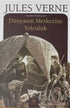 Dünyanın Merkezine Yolcukuk - Roman | Avrupa Kitabevi