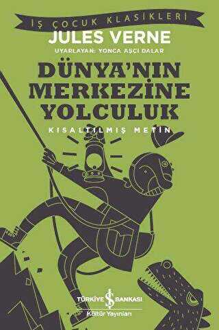 Dünya’nın Merkezine Yolculuk - Dünya Çocuk Klasikleri | Avrupa Kitabevi