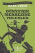 Dünya’nın Merkezine Yolculuk - Dünya Çocuk Klasikleri | Avrupa Kitabevi
