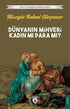 Dünyanın Mihveri Kadın Mı Para Mı? - Roman | Avrupa Kitabevi