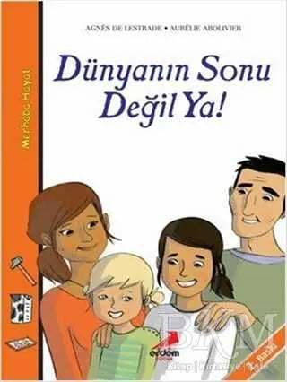 Dünyanın Sonu Değil Ya - Merhaba Hayat 6 - Roman ve Öykü Kitapları | Avrupa Kitabevi