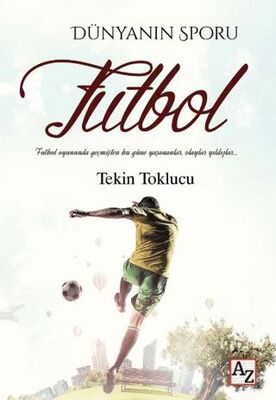 Dünyanın Sporu Futbol - Öykü Kitapları | Avrupa Kitabevi