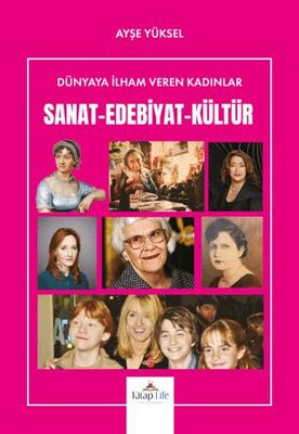 Dünyaya İlham Veren Kadınlar Sanat-Edebiyat-Kültür - Araştıma ve İnceleme Kitapları | Avrupa Kitabevi