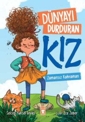 Dünyayı Durduran Kız - Zamansız Kahraman - Roman ve Öykü Kitapları | Avrupa Kitabevi