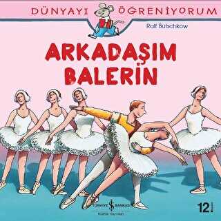 Dünyayı Öğreniyorum - Arkadaşım Balerin