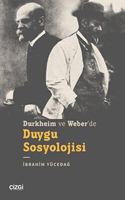 Durkheim ve Weber’de Duygu Sosyolojisi - Sosyoloji Araştırma ve İnceleme Kitapları | Avrupa Kitabevi