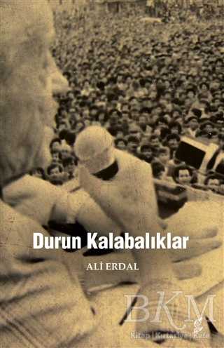Durun Kalabalıklar - Anı Mektup ve Günlük Kitapları | Avrupa Kitabevi