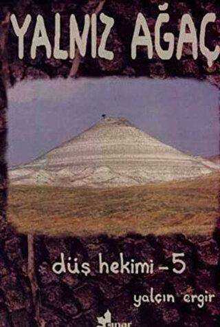 Düş Hekimi 5 - Yalnız Ağaç - Türk Edebiyatı Romanları | Avrupa Kitabevi