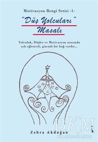 Düş Yolcuları Masalı - Motivasyon Rengi Serisi 1 - Kişisel Gelişim Kitapları | Avrupa Kitabevi