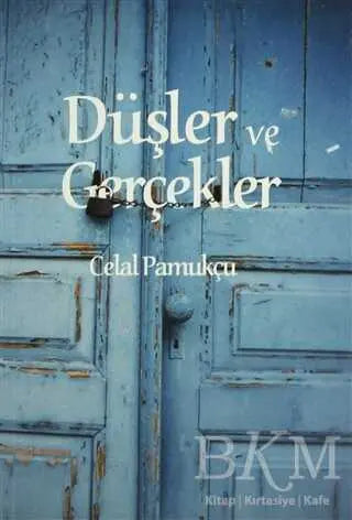 Düşler ve Gerçekler - Türk Edebiyatı Romanları | Avrupa Kitabevi