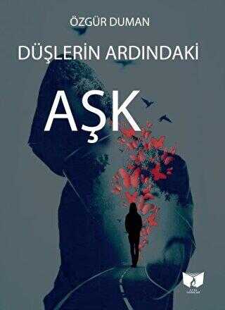 Düşlerin Ardındaki Aşk - Roman | Avrupa Kitabevi
