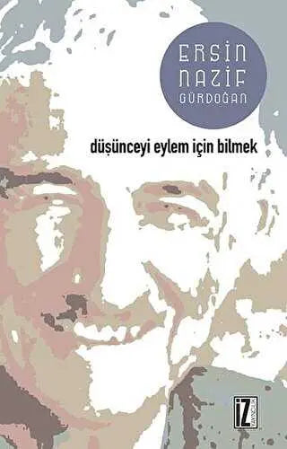 Düşünceyi Eylem İçin Bilmek - Denemeler | Avrupa Kitabevi