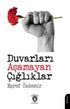 Duvarları Aşamayan Çığlıklar - Denemeler | Avrupa Kitabevi