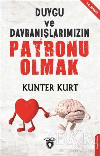 Duygu ve Davranışlarımızın Patronu Olmak - Kişisel Gelişim Kitapları | Avrupa Kitabevi