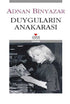 Duyguların Anakarası - Denemeler | Avrupa Kitabevi