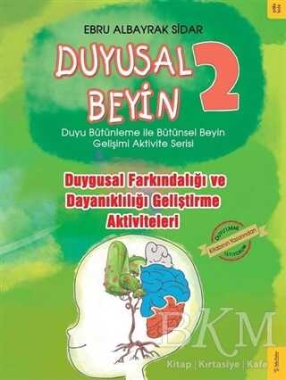 Duygusal Farkındalığı ve Dayanıklılığı Geliştirme Aktiviteleri - Duyusal Beyin 2 - Zeka Gelişimi Kitapları | Avrupa Kitabevi