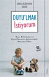 Duyu`lmak İstiyorum - İnsan ve Toplum ile Alakalı Aile ve Çocuk Kitapları | Avrupa Kitabevi