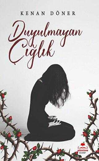 Duyulmayan Çığlık - Roman | Avrupa Kitabevi
