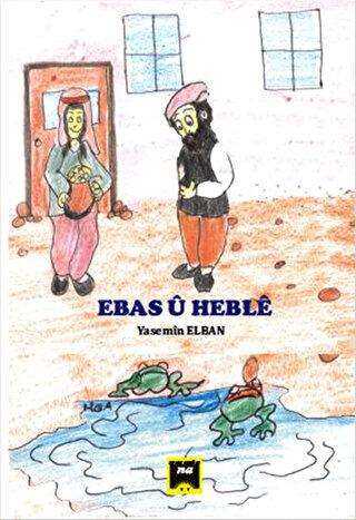 Ebas U Heble - Kürt Edebiyatı | Avrupa Kitabevi