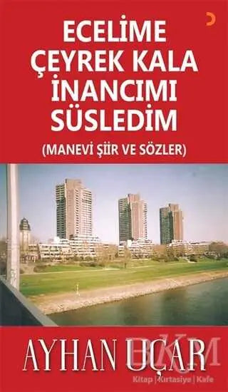 Ecelime Çeyrek Kala İnancımı Süsledim - Şiir Kitapları | Avrupa Kitabevi