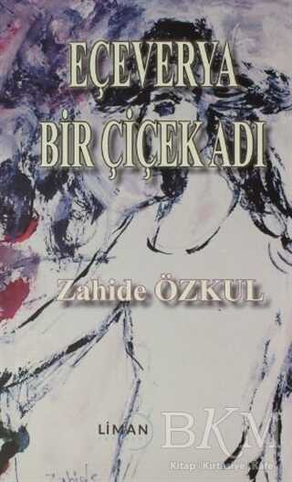 Eçeverya Bir Çiçek Adı - Roman | Avrupa Kitabevi