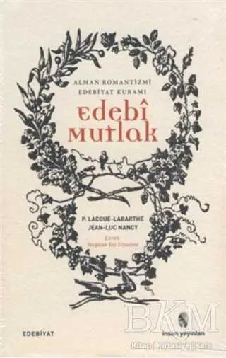 Edebi Mutlak - Eleştiri İnceleme ve Kuram Kitapları | Avrupa Kitabevi