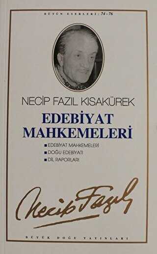 Edebiyat Mahkemeleri: 65 - Necip Fazıl Bütün Eserleri - Roman | Avrupa Kitabevi