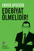 Edebiyat Ölmelidir! - Denemeler | Avrupa Kitabevi