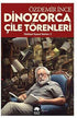 Edebiyat ve Siyaset Yazıları 2 - Dinozorca, Çile Törenleri - Denemeler | Avrupa Kitabevi