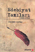 Edebiyat Yazıları 2000-2010 - Eleştiri İnceleme ve Kuram Kitapları | Avrupa Kitabevi