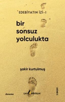 Edebiyatın İzi -1 Bir Sonsuz Yolculukta - Denemeler | Avrupa Kitabevi
