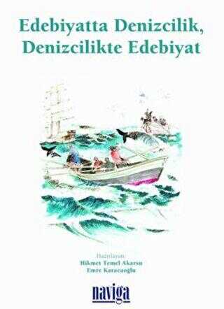 Edebiyatta Denizcilik Denizcilikte Edebiyat - Araştıma ve İnceleme Kitapları | Avrupa Kitabevi