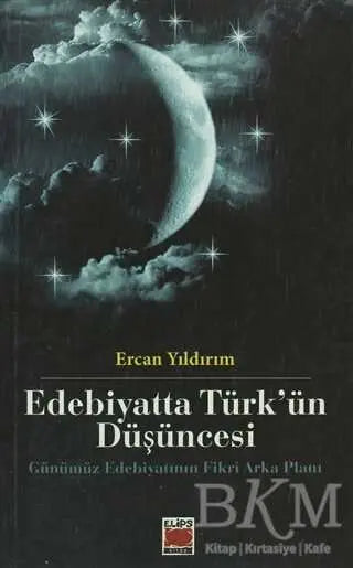 Edebiyatta Türk’ün Düşüncesi - Eleştiri İnceleme ve Kuram Kitapları | Avrupa Kitabevi