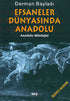 Efsaneler Dünyasında Anadolu Anadolu Mitolojisi -  | Avrupa Kitabevi