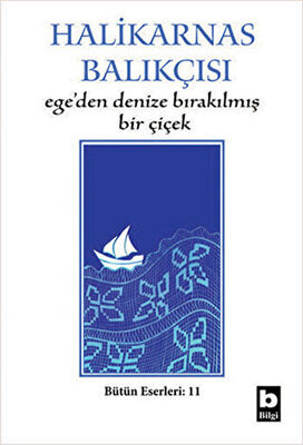 Ege’den Denize Bırakılmış Bir Çiçek - Türk Edebiyatı Romanları | Avrupa Kitabevi