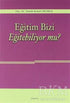 Eğitim Bizi Eğitebiliyor mu? - Kişisel Gelişim Kitapları | Avrupa Kitabevi