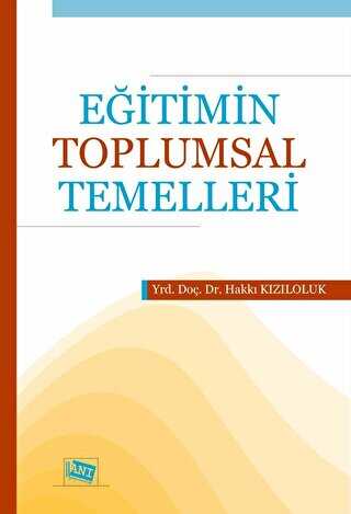 Eğitimin Toplumsal Temelleri - Genel İnsan Ve Toplum Kitapları | Avrupa Kitabevi