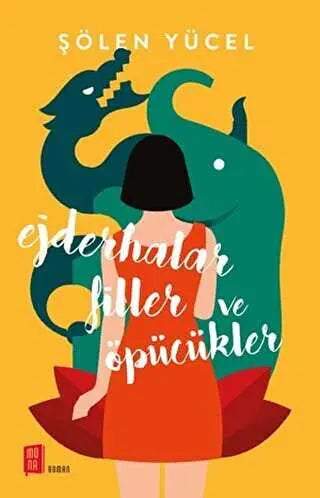 Ejderhalar Filler ve Öpücükler - Roman | Avrupa Kitabevi