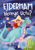 Ejderham Nereye Uçtu? - Roman ve Öykü Kitapları | Avrupa Kitabevi