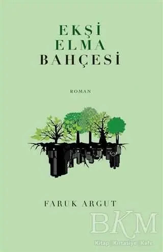Ekşi Elma Bahçesi - Roman | Avrupa Kitabevi