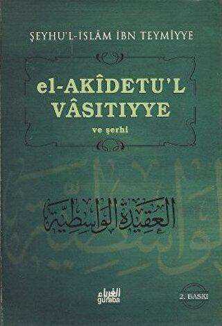 El-Akidetu’l - Vasıtıyye ve Şerhi - Genel İslam Kitapları | Avrupa Kitabevi
