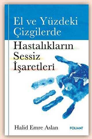 El ve Yüzdeki Çizgilerde Hastalıkların Sessiz İşaretleri - Kişisel Gelişim Kitapları | Avrupa Kitabevi