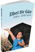 Elbet Bir Gün - Anı Mektup ve Günlük Kitapları | Avrupa Kitabevi