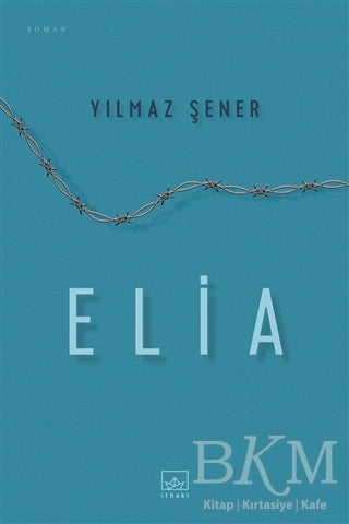Elia - Roman | Avrupa Kitabevi