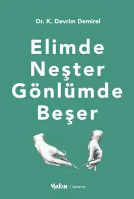 Elimde Neşter Gönlümde Beşer - Denemeler | Avrupa Kitabevi